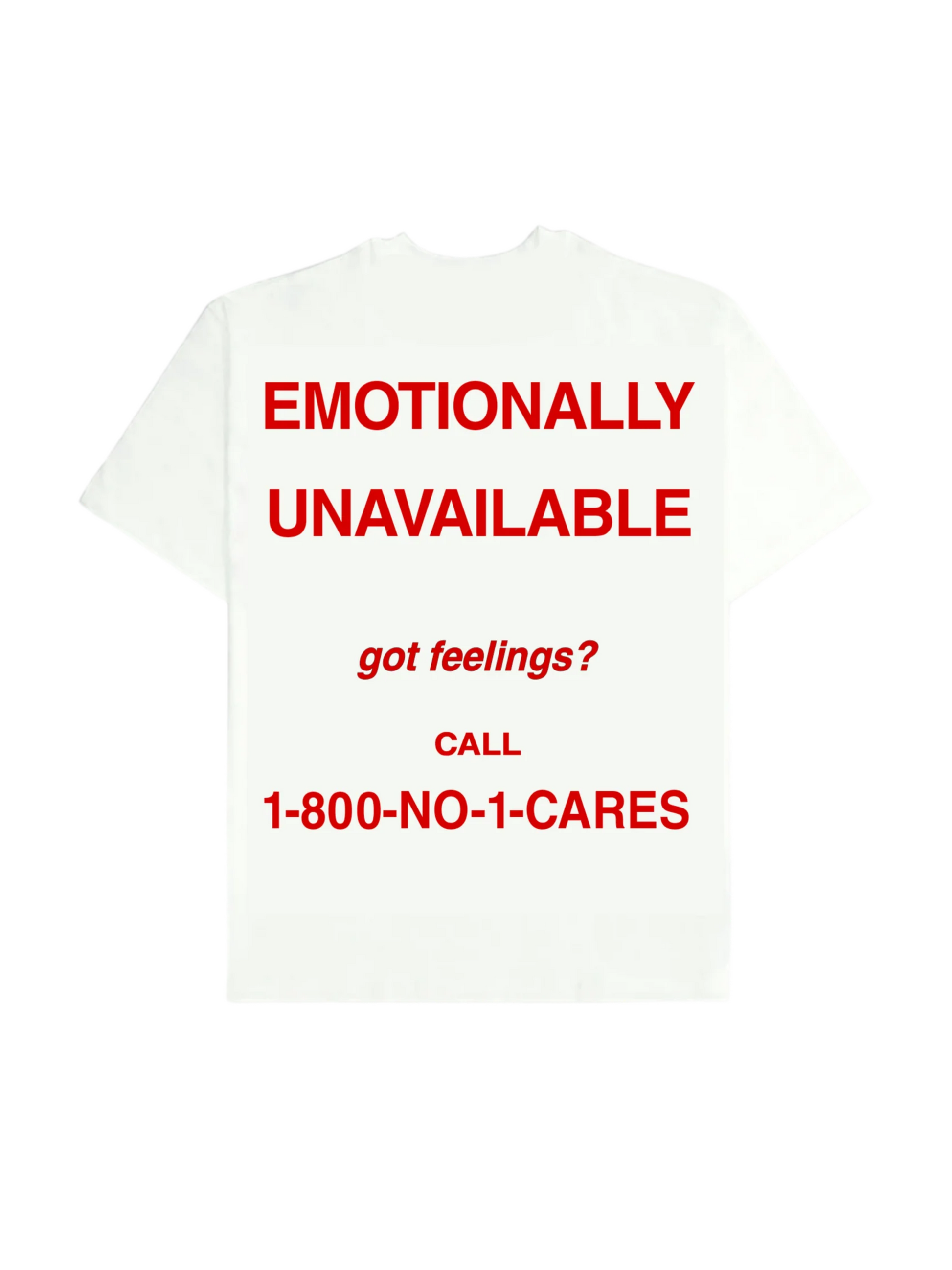EMOTIONALLY UNAVAILABLE T-SHIRT  [UNISEX]