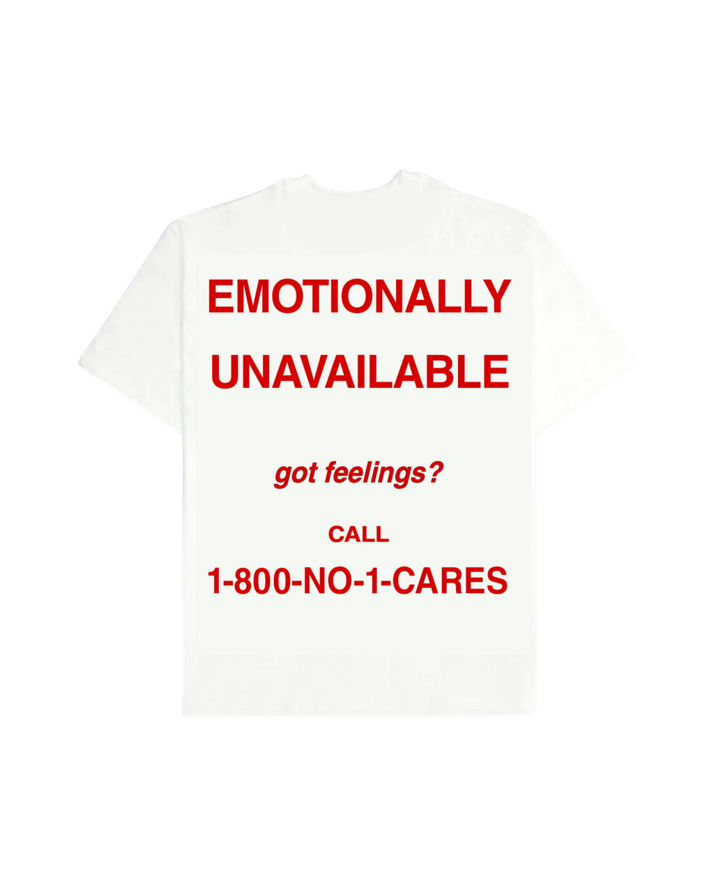 EMOTIONALLY UNAVAILABLE T-SHIRT  [UNISEX]