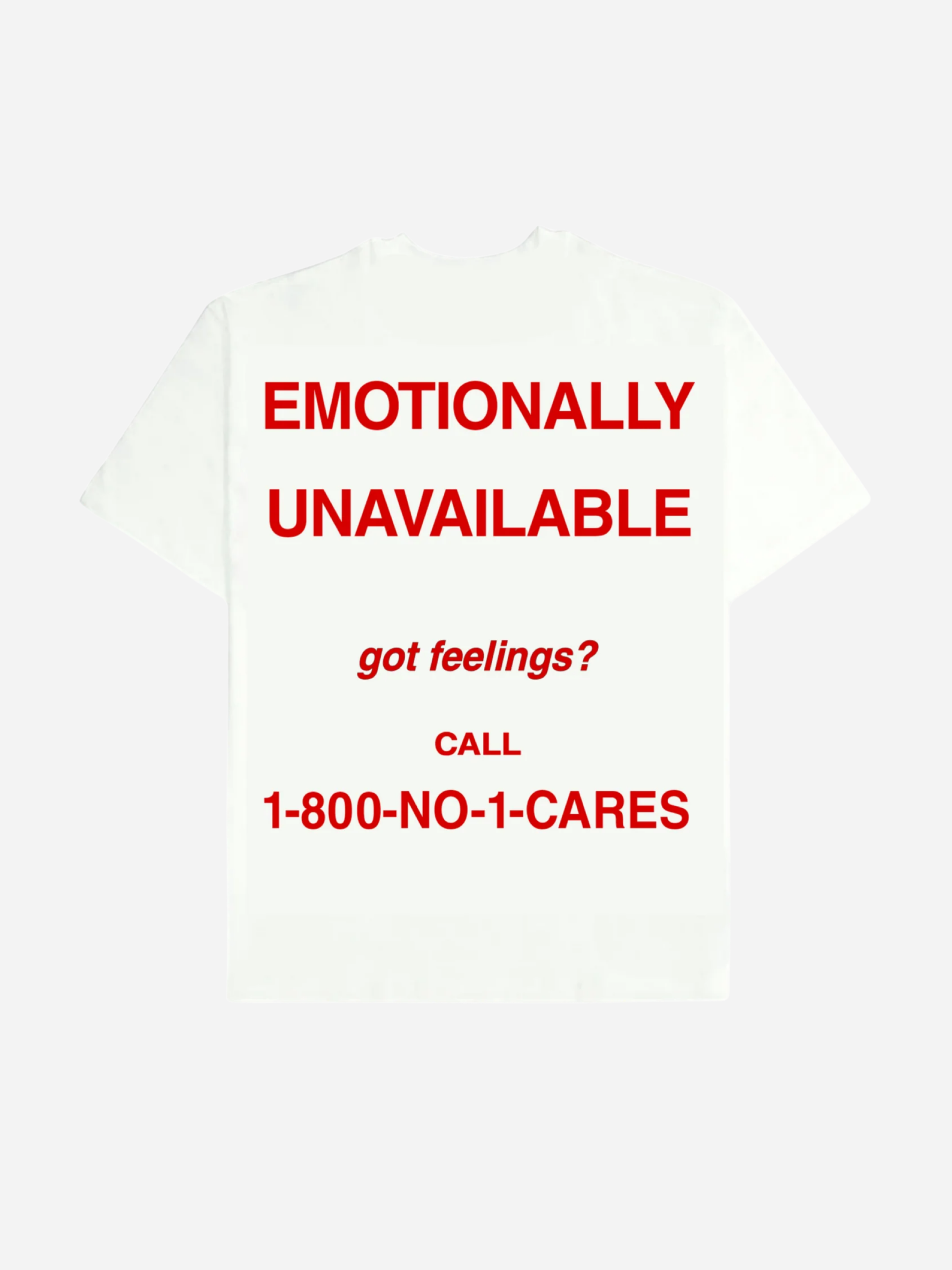 EMOTIONALLY UNAVAILABLE T-SHIRT